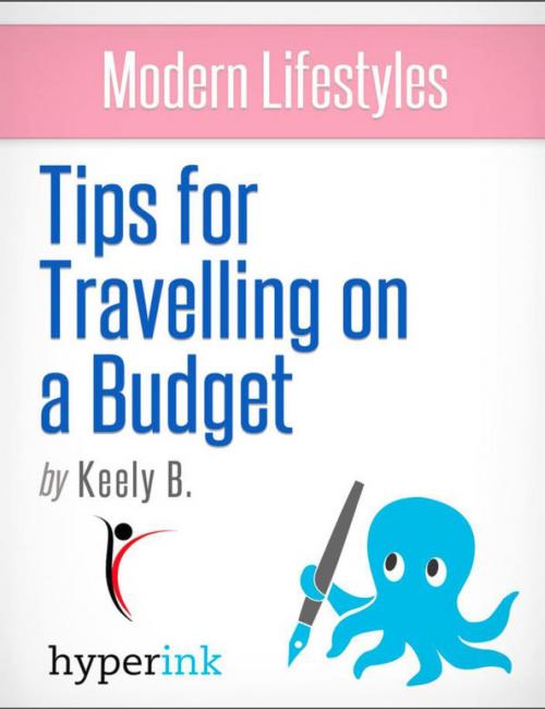 Cover of the book Modern Lifestyles: Tips for Travelling on a Budget by Keely  Bautista, Hyperink