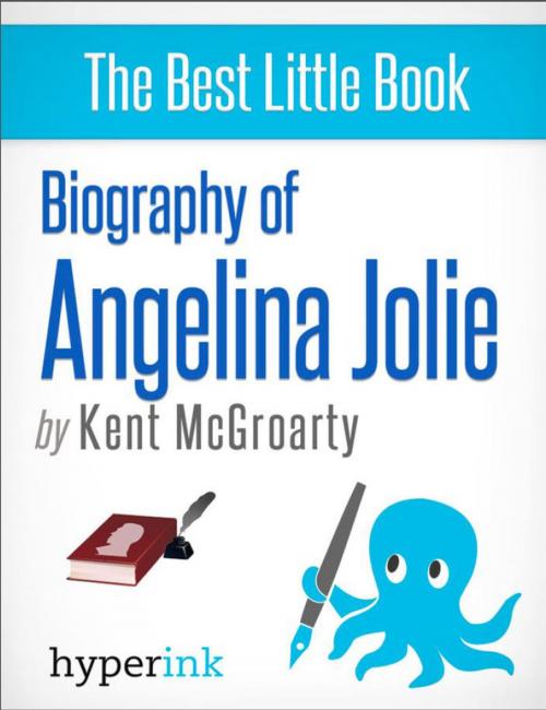 Cover of the book Biography of Angelina Jolie by Kent  McGroarty, Hyperink