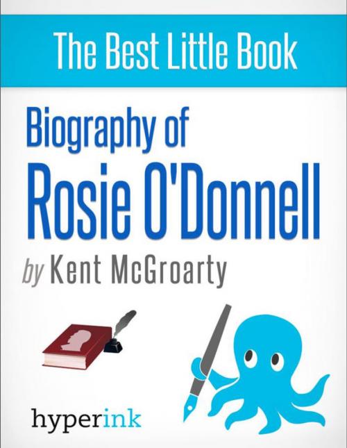 Cover of the book Biography of Rosie O'Donnell by Kent  McGroarty, Hyperink