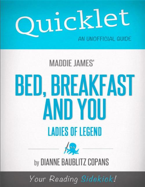 Cover of the book Quicklet on Maddie James's Bed, Breakfast and You (CliffsNotes-like Book Summary) by Dianne  Baublitz Copans, Hyperink