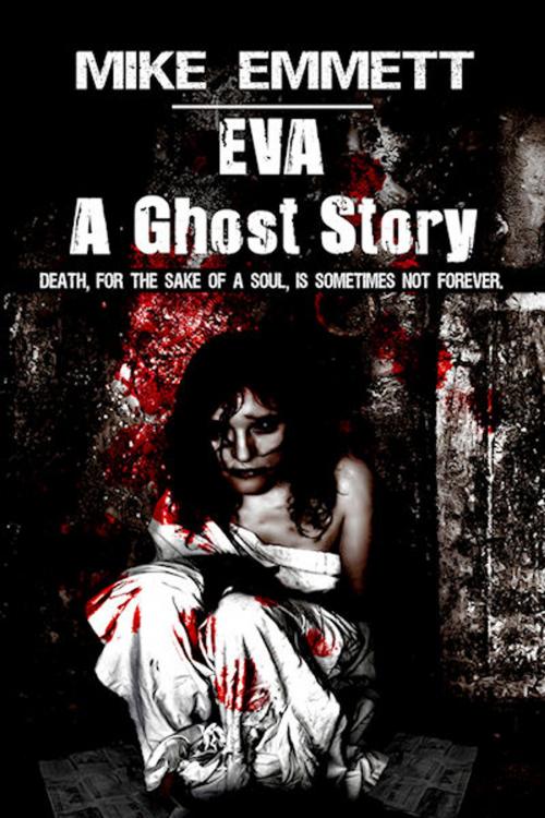 Cover of the book Eva -- A Ghost Story by Mike Emmett, Damnation Books LLC