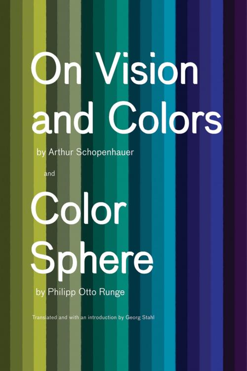 Cover of the book On Vision and Colors; Color Sphere by Arthur Schopenhauer, Philipp Otto Runge, Princeton Architectural Press