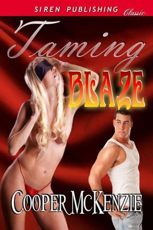 Cover of the book Taming Blaze by McKenzie, Cooper, Siren-BookStrand