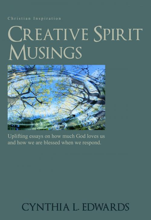 Cover of the book Creative Spirit Musings by Cynthia L. Edwards, BookBaby