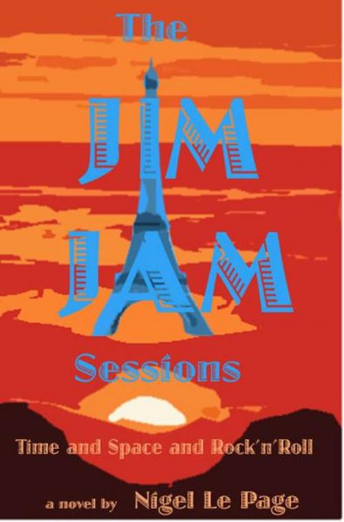 Cover of the book The Jim Jam Sessions by Nigel Le Page, BookBaby