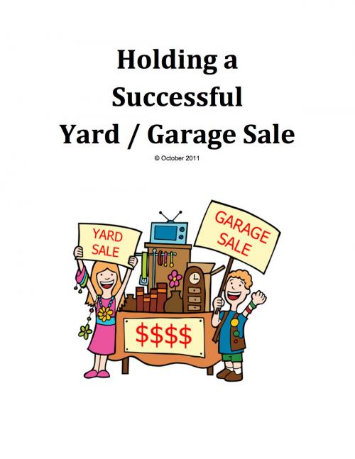 Cover of the book How To Hold A Successful Yard/Garage Sale by Grayson Schwepfinger, BookBaby