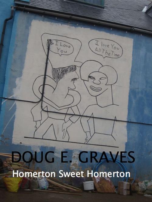 Cover of the book Homerton Sweet Homerton by Doug E Graves, BookBaby