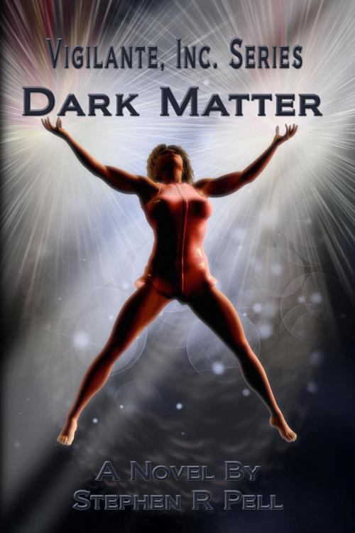Cover of the book Dark Matter by Stephen R. Pell, BookBaby