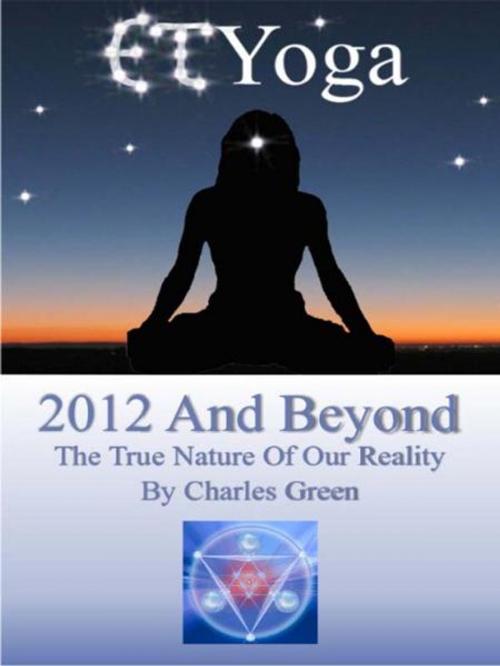 Cover of the book ET Yoga 2012 and Beyond by Charles Green, BookBaby