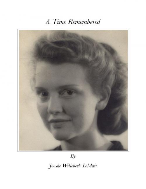 Cover of the book A Time Remembered by Jooske Willebeek-LeMair, BookBaby