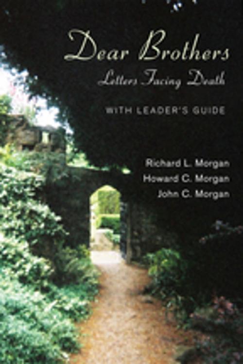 Cover of the book Dear Brothers, With Leader’s Guide by Richard L. Morgan, Howard C. Morgan, Wipf and Stock Publishers