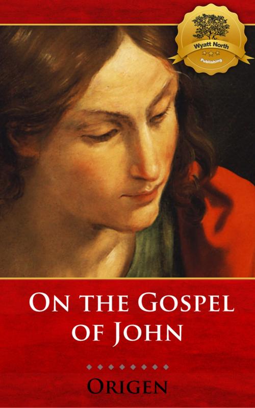 Cover of the book Commentary on the Gospel of John by Origen, Wyatt North, Wyatt North Publishing, LLC