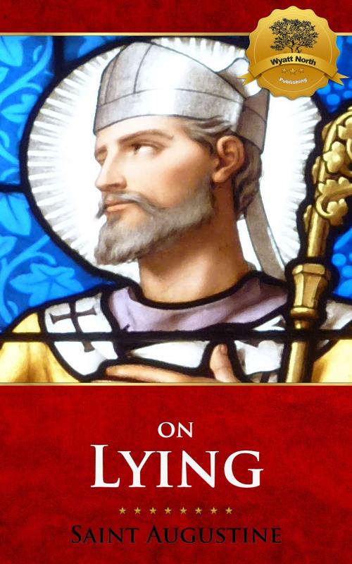 Cover of the book On Lying by St. Augustine, Wyatt North, Wyatt North Publishing, LLC