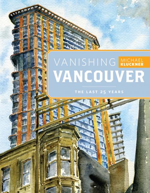 Cover of the book Vanishing Vancouver by Michael Kluckner, Whitecap Books Ltd.