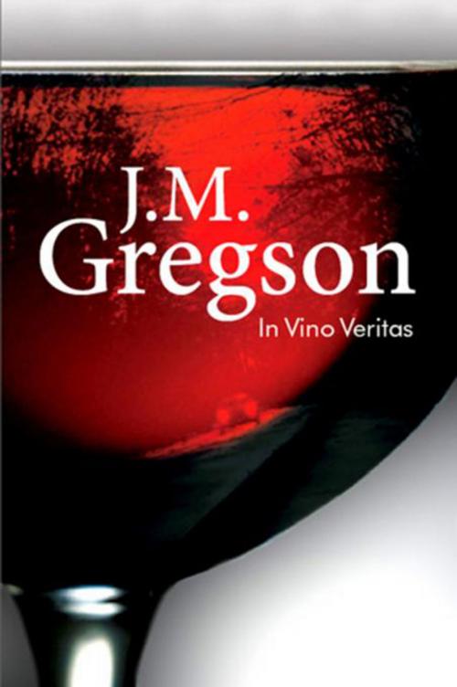 Cover of the book In Vino Veritas by J. M. Gregson, Severn House Publishers