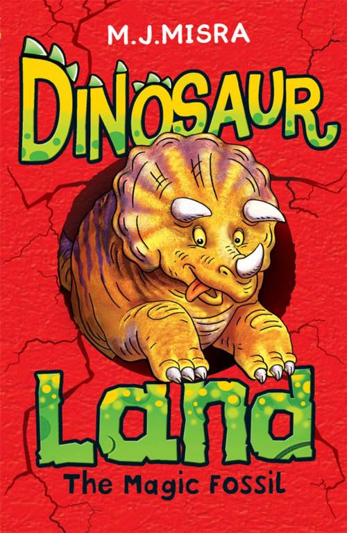 Cover of the book Dinosaur Land: The Magic Fossil by M. J. Misra, Egmont UK Ltd
