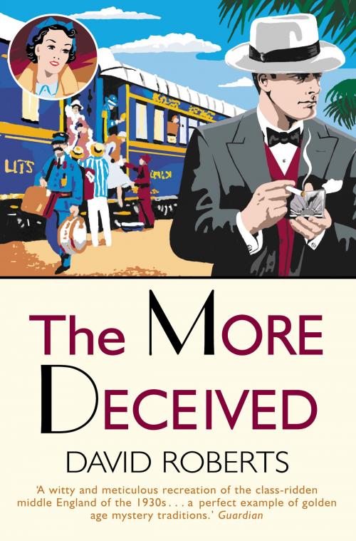 Cover of the book The More Deceived by David Roberts, Little, Brown Book Group