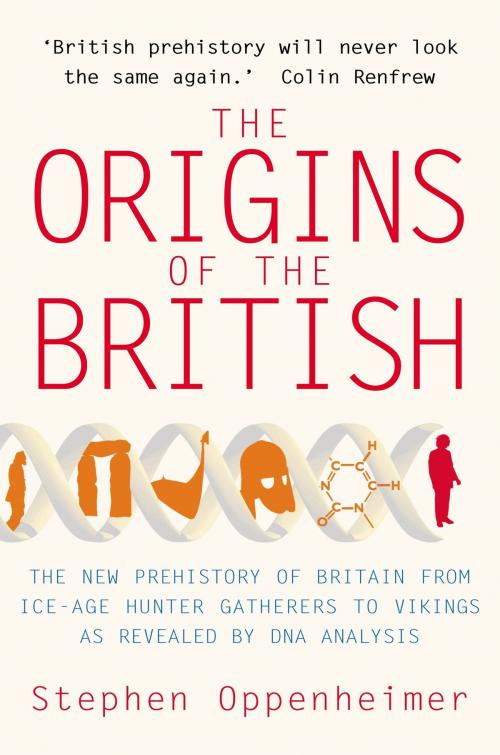 Cover of the book The Origins of the British: The New Prehistory of Britain by Stephen Oppenheimer, Little, Brown Book Group