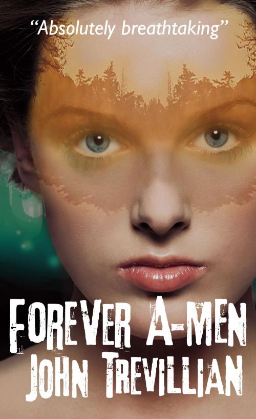 Cover of the book Forever A-Men by John Trevillian, Troubador Publishing Ltd