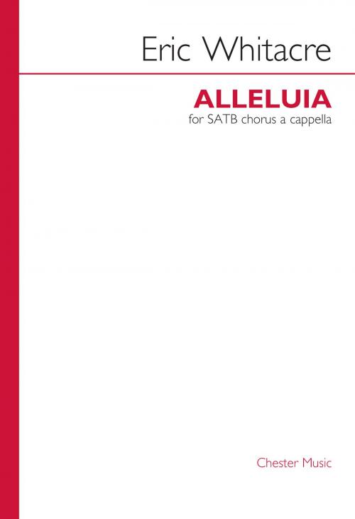 Cover of the book Eric Whitacre: Alleluia by Chester Music, Music Sales Limited