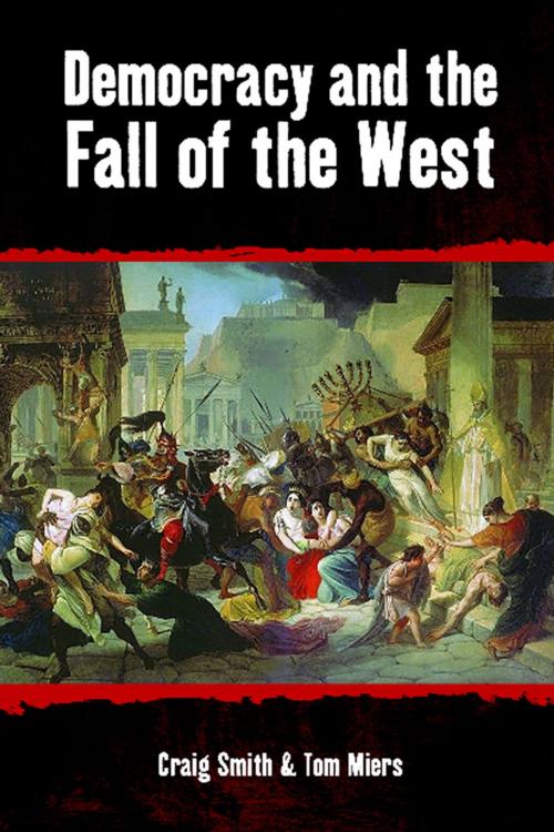 Cover of the book Democracy and the Fall of the West by Craig Smith, Andrews UK