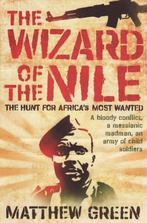 Cover of the book The Wizard Of The Nile by Matthew Green, Granta Publications