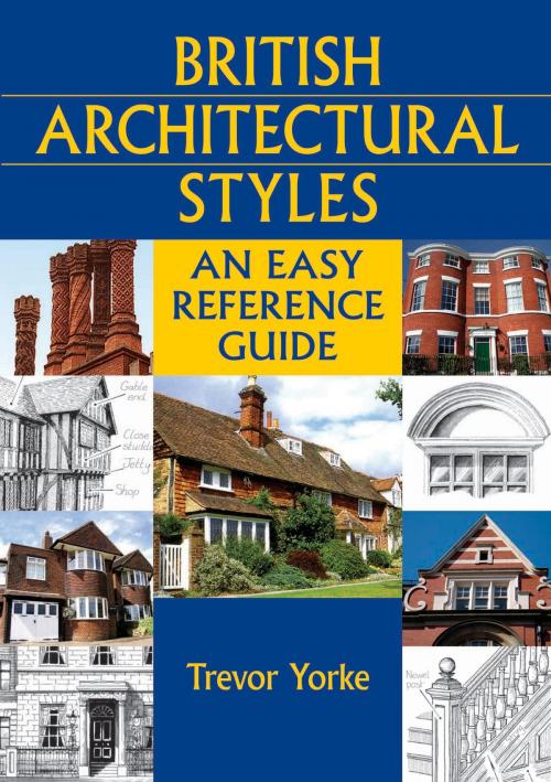 Cover of the book British Architectural Styles by Trevor Yorke, Countryside Books