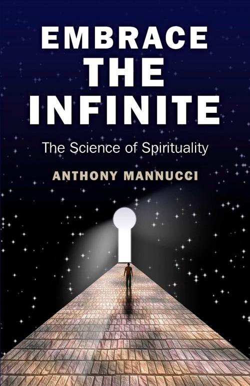 Cover of the book Embrace the Infinite by Anthony Mannucci, John Hunt Publishing