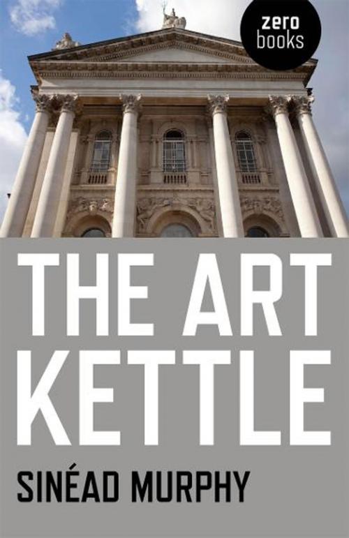Cover of the book The Art Kettle by Sinead Murphy, John Hunt Publishing