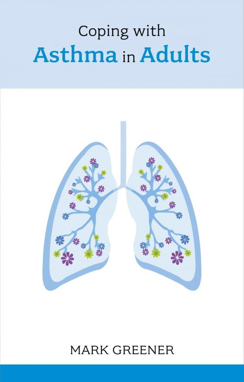Cover of the book Coping with Asthma in Adults by Mark Greener, John Murray Press