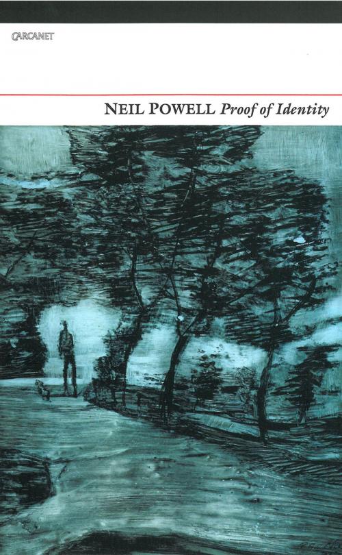 Cover of the book Proof of Identity by Neil Powell, Carcanet Press Ltd.
