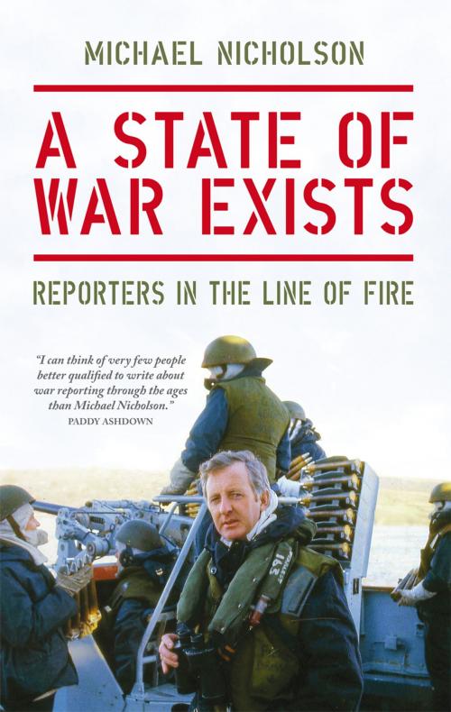 Cover of the book A State of War Exists by Michael Nicholson, Biteback Publishing