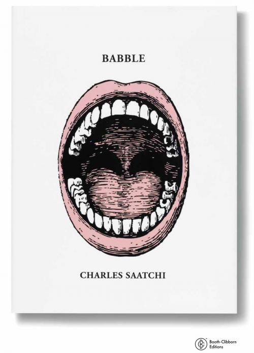 Cover of the book Babble by Charles Saatchi, Booth-Clibborn Editions