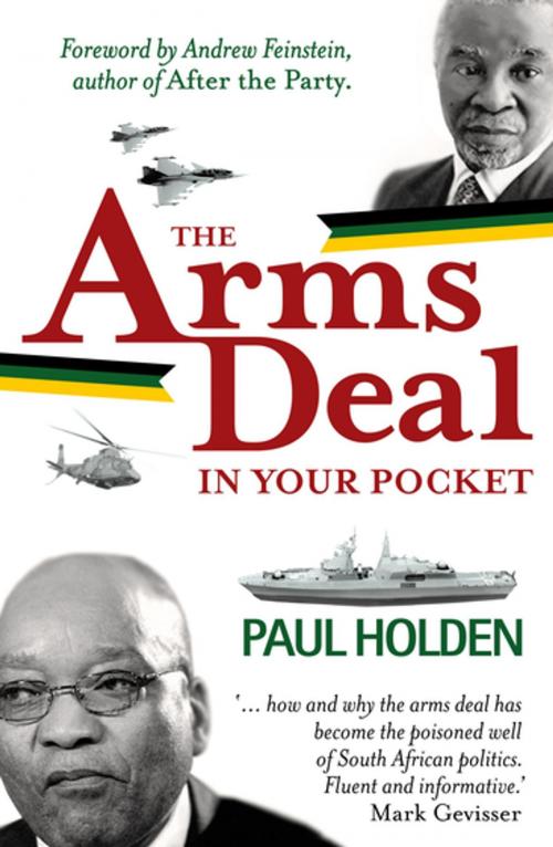 Cover of the book The Arms Deal In Your Pocket by Paul Holden, Jonathan Ball Publishers