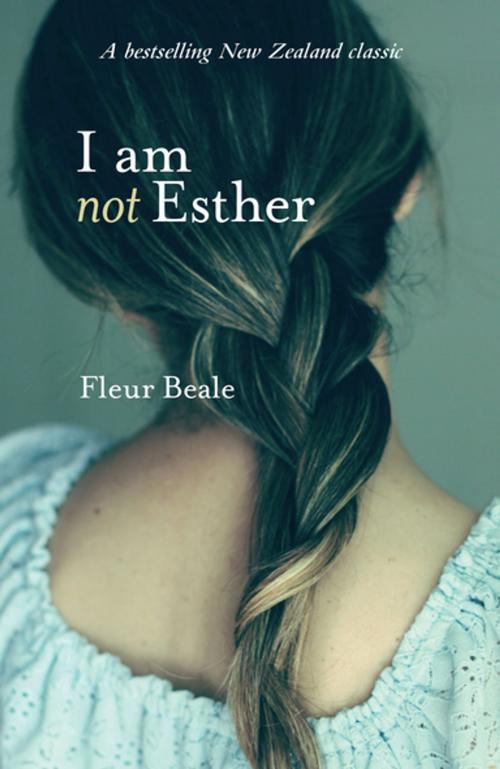 Cover of the book I Am Not Esther by Fleur Beale, Random House New Zealand