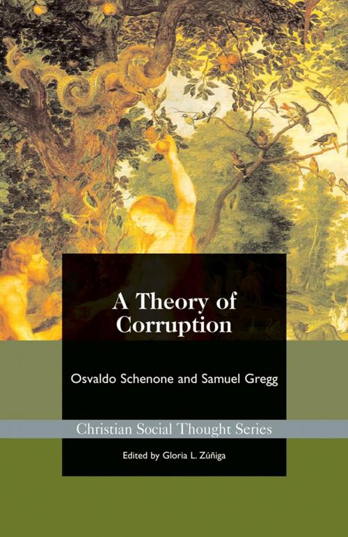 Cover of the book A Theory of Corruption by Osvaldo Schenone, Acton Institute