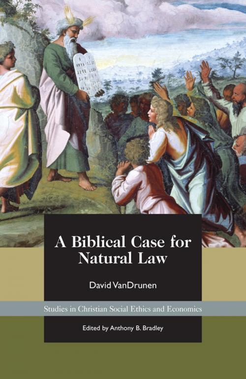 Cover of the book A Biblical Case for Natural Law by David VanDrunen, Acton Institute