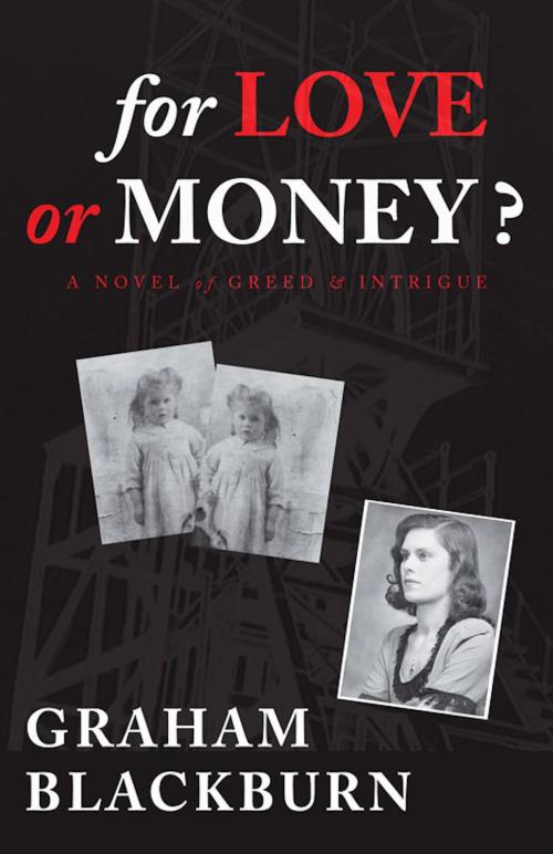 Cover of the book For Love or Money? by Graham Blackburn, Graham Blackburn