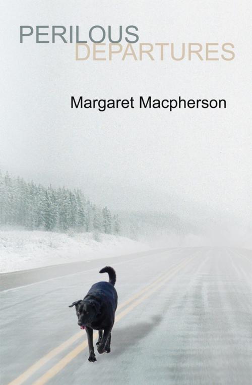 Cover of the book Perilous Departures by Margaret Macpherson, Signature Editions