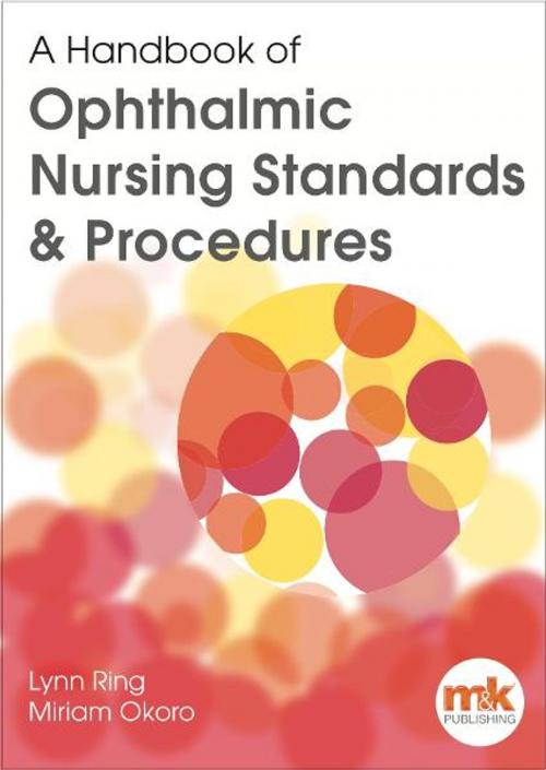 Cover of the book A Handbook of Ophthalmic Standards & Procedures by Lynn Ring, Miriam Okoro, M&K Update Ltd