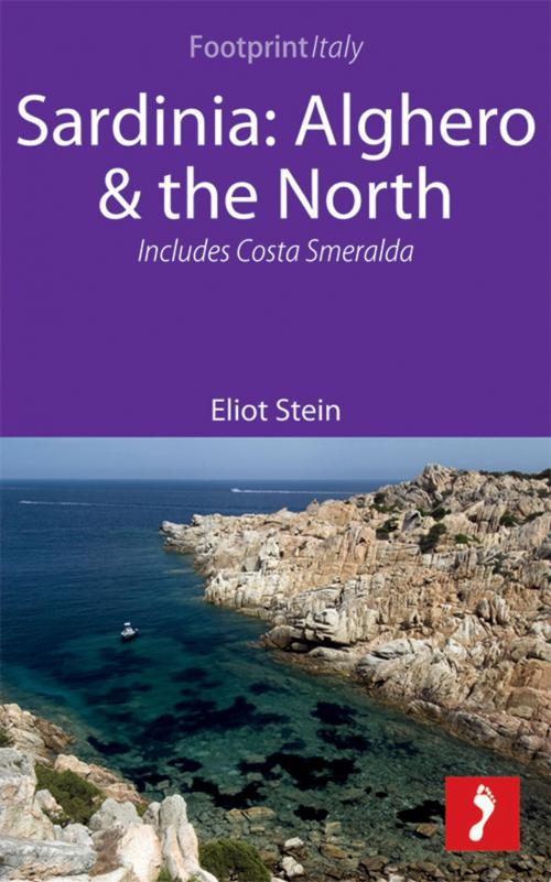 Cover of the book Sardinia: Alghero & the North Footprint Focus Guide: Includes Costa Smerelda by Eliot  Stein, Footprint Handbooks