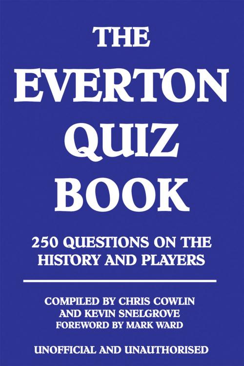 Cover of the book The Everton Quiz Book by Chris Cowlin, Andrews UK