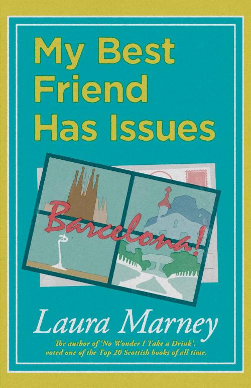 Cover of the book My Best Friend Has Issues by Laura Marney, Saraband