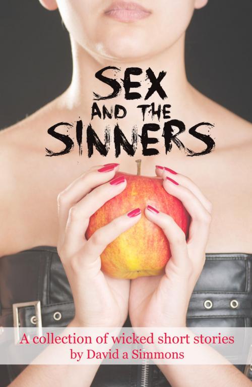 Cover of the book Sex and the Sinners by David Simmons, Create Digital Publishing
