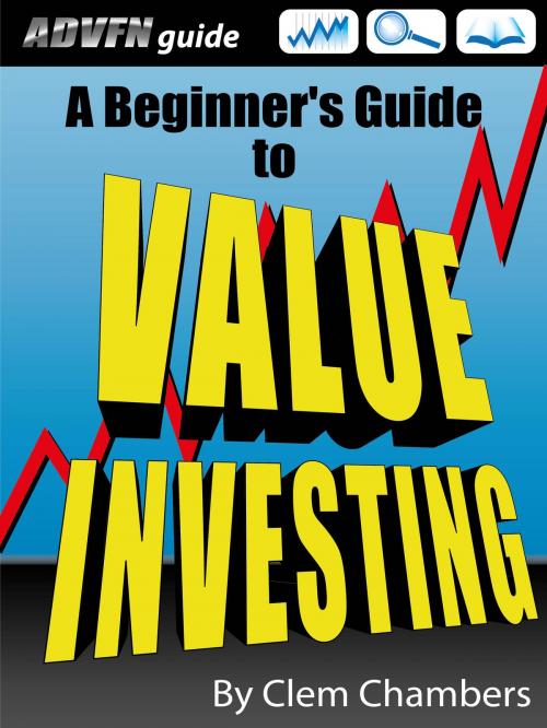 Cover of the book ADVFN Guide: A Beginner's Guide to Value Investing by Clem Chambers, ADVFN Books