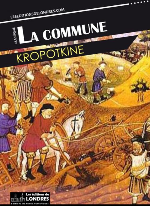 Cover of the book La commune by Kropotkine, Les Editions de Londres