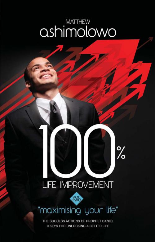 Cover of the book 100% Life Improvement: Vol. 2 by Matthew Ashimolowo, Matthew Ashimolowo