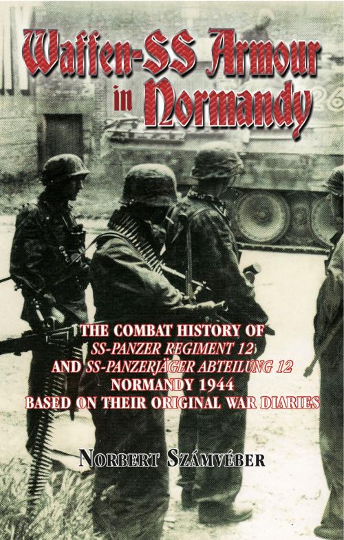 Cover of the book Waffen-SS Armour in Normandy by Norbert Számvéber, Helion and Company
