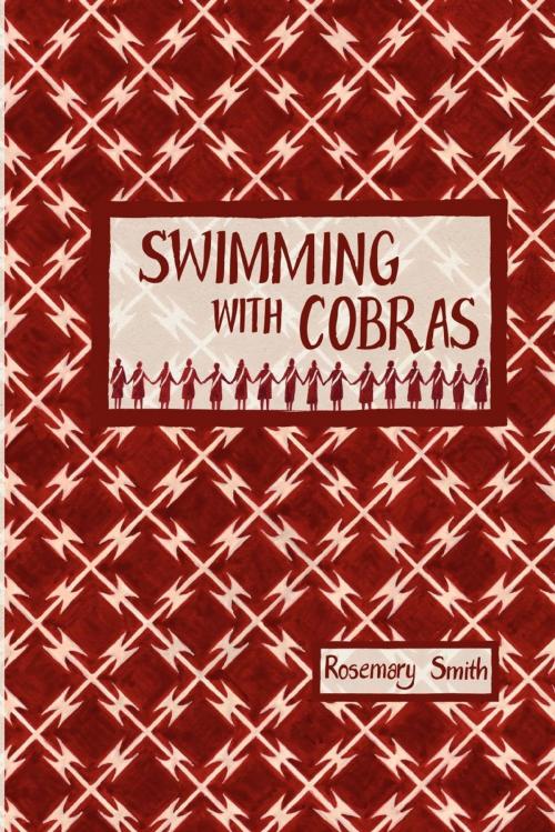 Cover of the book Swimming with Cobras by Rosemary Smith, Modjaji Books