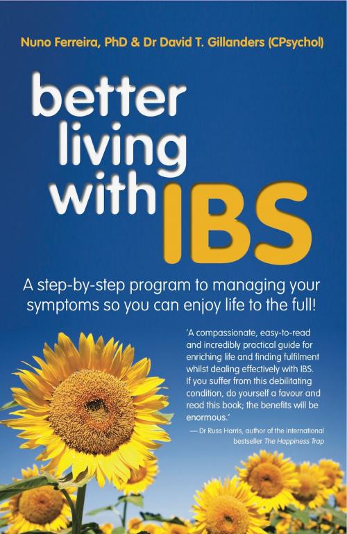 Cover of the book Better Living With IBS: A step-by-step program to managing your symptoms so you can enjoy life to the full! by Nuno Ferreira, PhD & Dr David Gillanders, Exisle Publishing
